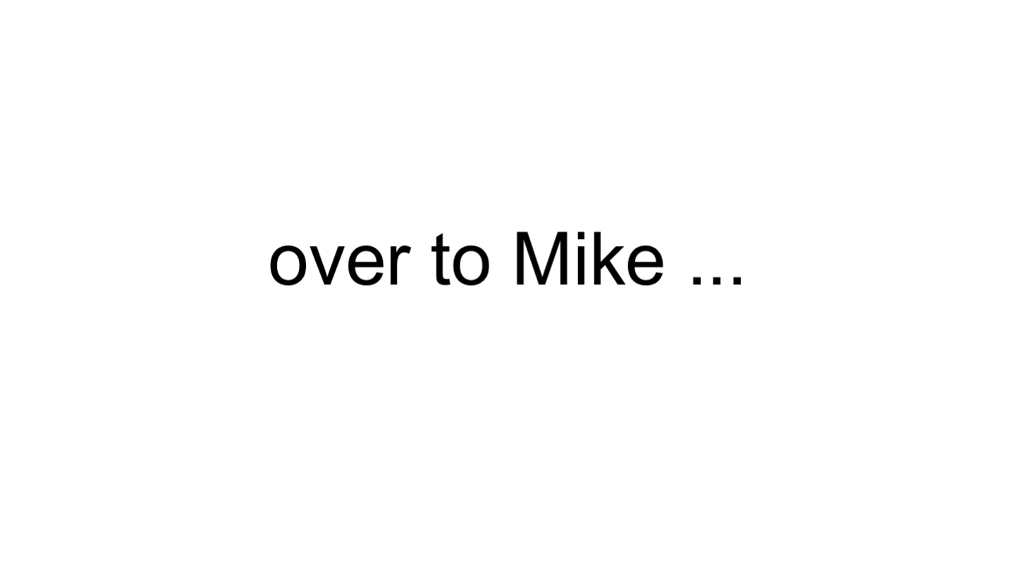 over to Mike ...
<p>